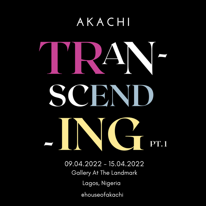 Transcending pt. 1  Exhibition (Lagos, Nigeria) - April 2022